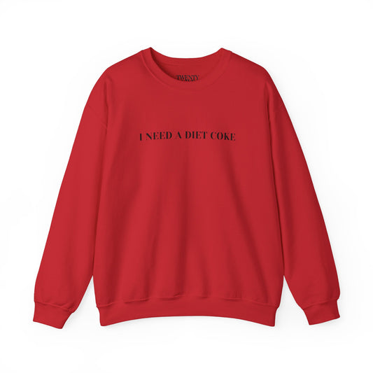 I Need A Diet Coke Crewneck, Perfect Gift for Soda Lovers, Cozy Casual Wear, Funny Gifts, Everyday Apparel