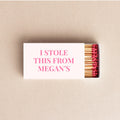 I Stole This From ___ Matchboxes – Custom Funny Party & Wedding Favors Twentynine Luxury